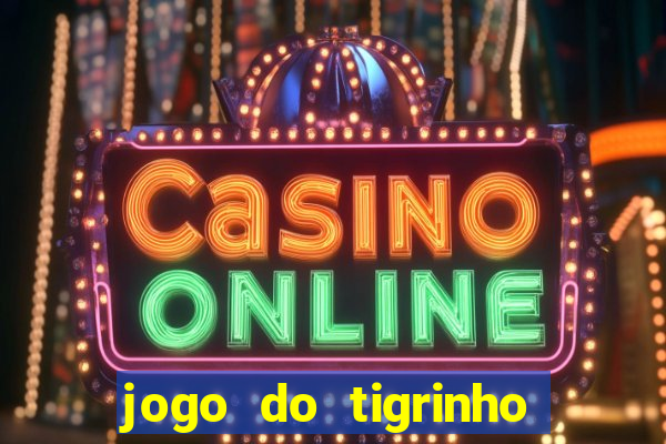 jogo do tigrinho plataforma de r$ 5